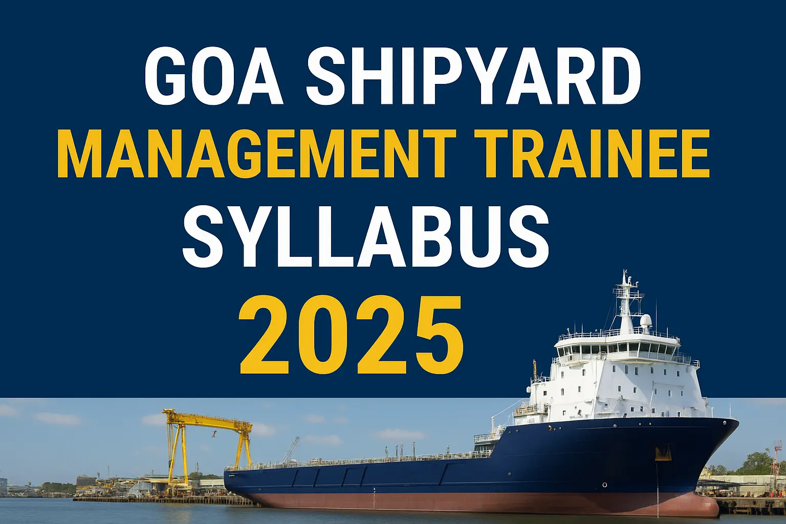 Goa Shipyard Management Trainee Syllabus 2025