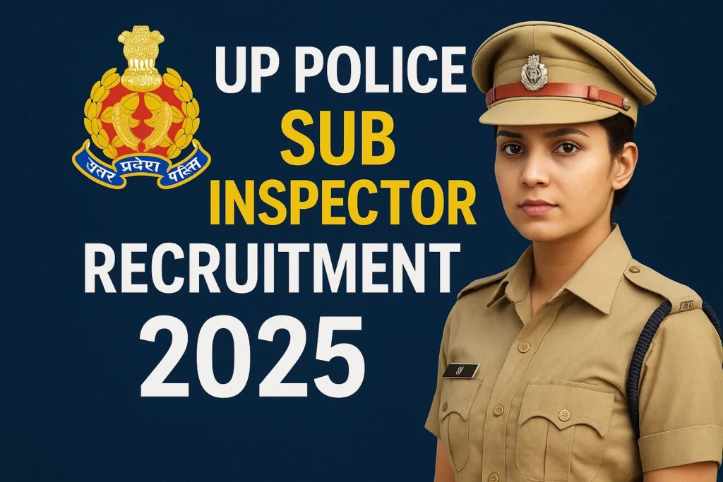 UP Police Sub Inspector Recruitment 2025: 4543 पदों के लिए आवेदन शुरू