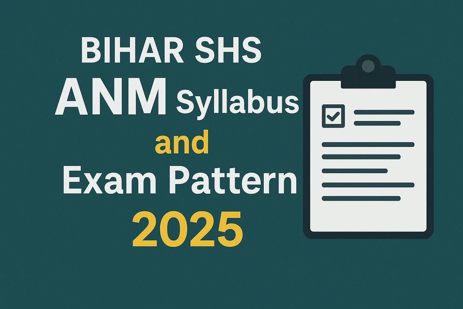 Bihar SHS ANM Syllabus and Exam Pattern 2025
