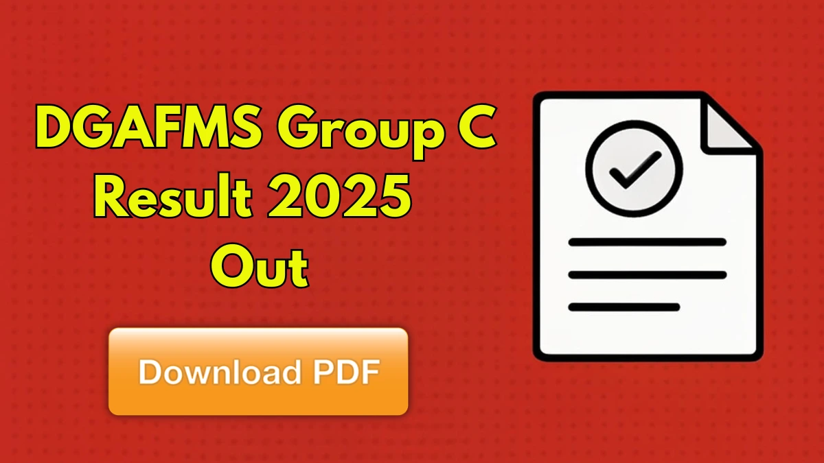 DGAFMS Group C Result 2025 Out, Merit List & Cut Off PDF Download