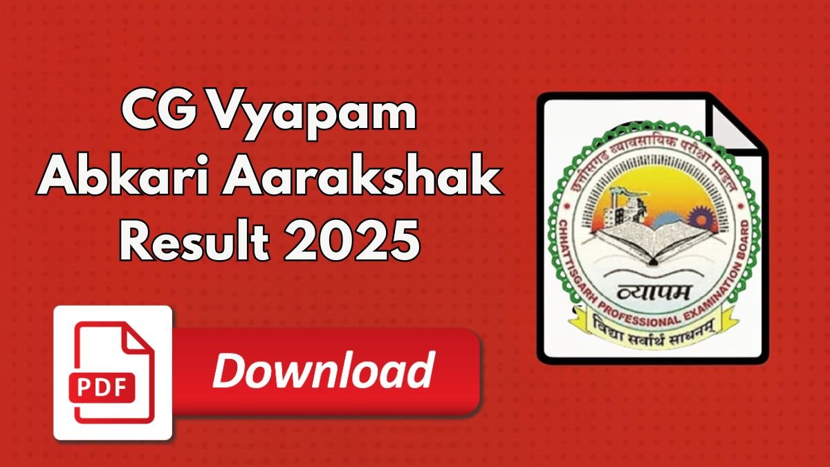 CG Vyapam Abkari Aarakshak Result 2025