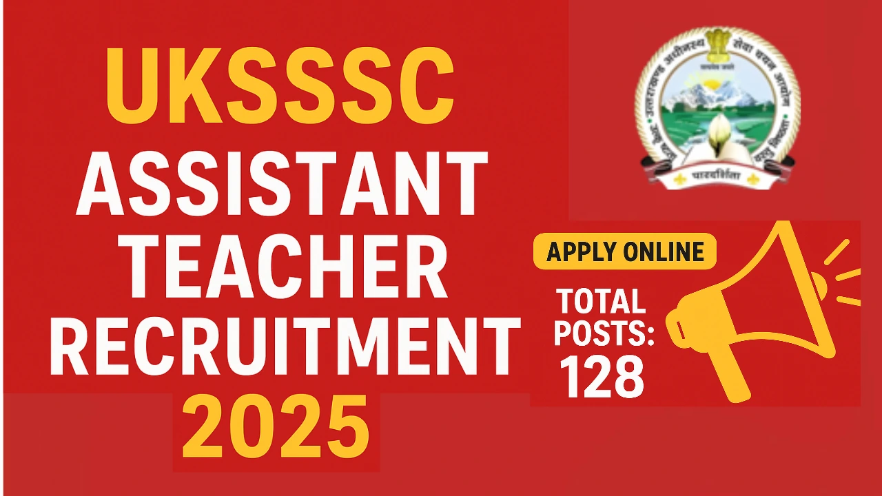 UKSSSC Assistant Teacher Recruitment 2025