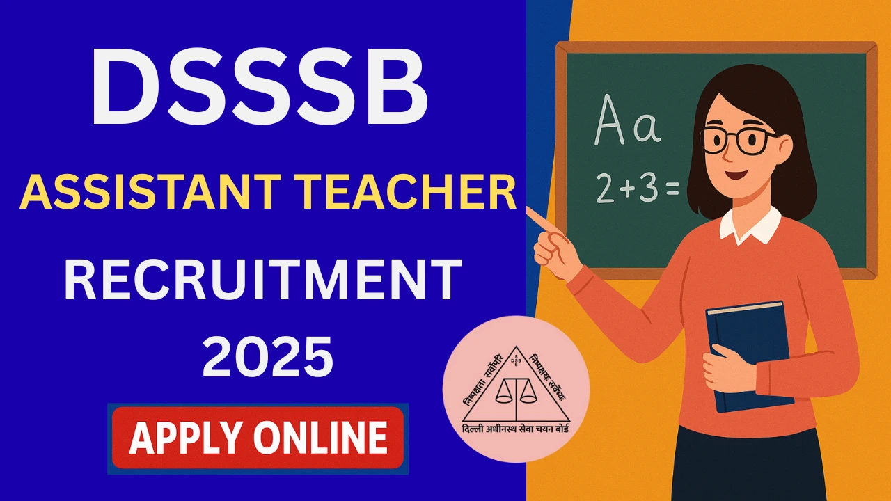 DSSSB Assistant Teacher Primary Recruitment 2025